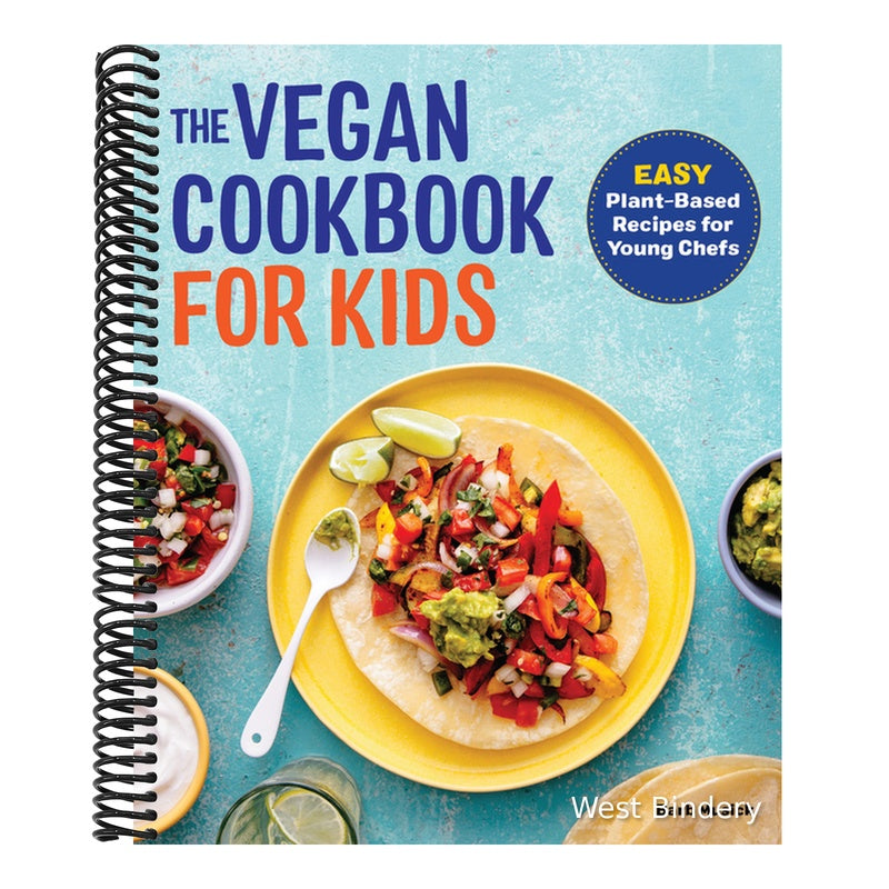 The Vegan Cookbook for Kids: Easy Plant-Based Recipes for Young Chefs
