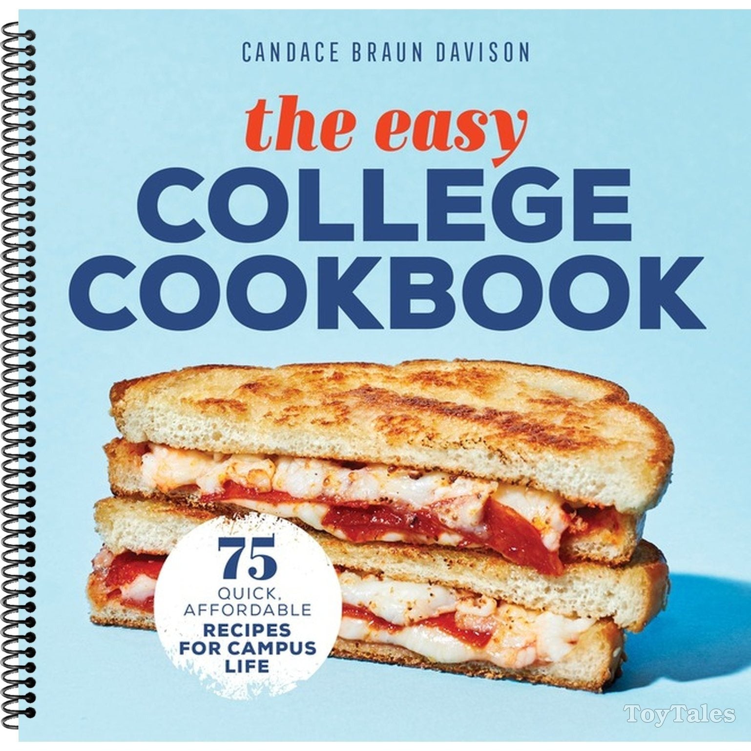 The Easy College Cookbook: 75 Quick, Affordable Recipes for Campus Life