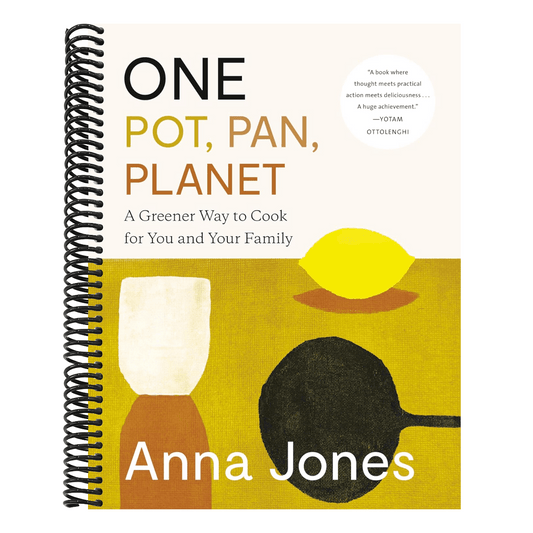 One: Pot, Pan, Planet: A Greener Way to Cook for You and Your Family: A Cookbook