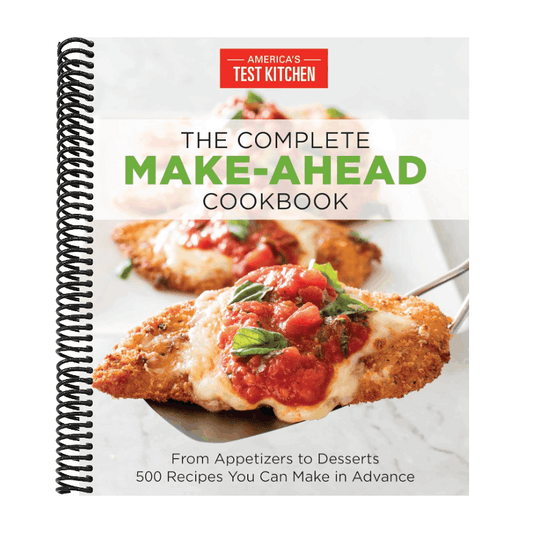 The Complete Make-Ahead Cookbook: From Appetizers to Desserts 500 Recipes You Can Make in Advance