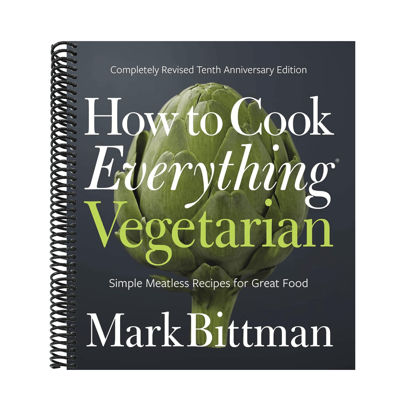 How to Cook Everything Vegetarian: Completely Revised Tenth Anniversary Edition (Anniversary)