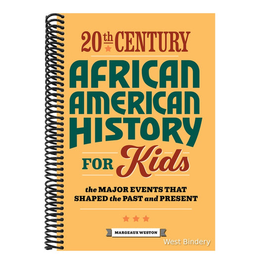 20th Century African American History for Kids: The Major Events That Shaped the Past and Present