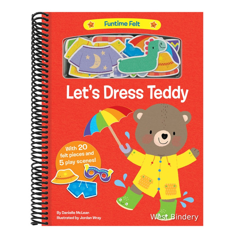 Let's Dress Teddy: With 20 Colorful Felt Play Pieces