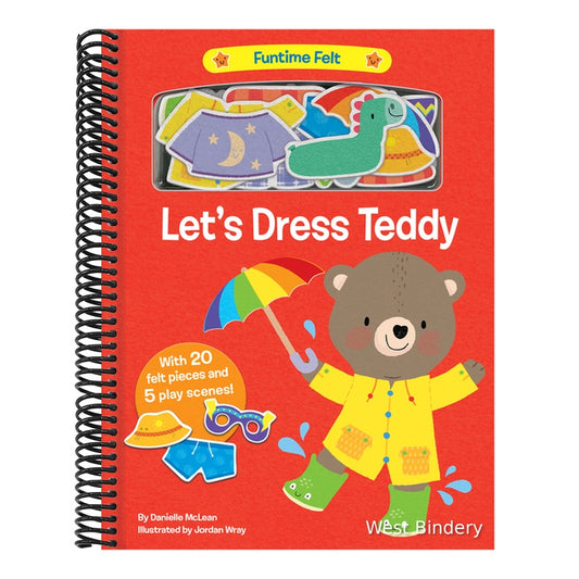 Let's Dress Teddy: With 20 Colorful Felt Play Pieces