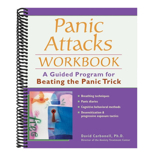 Panic Attacks Workbook: A Guided Program for Beating the Panic Trick (Workbook)