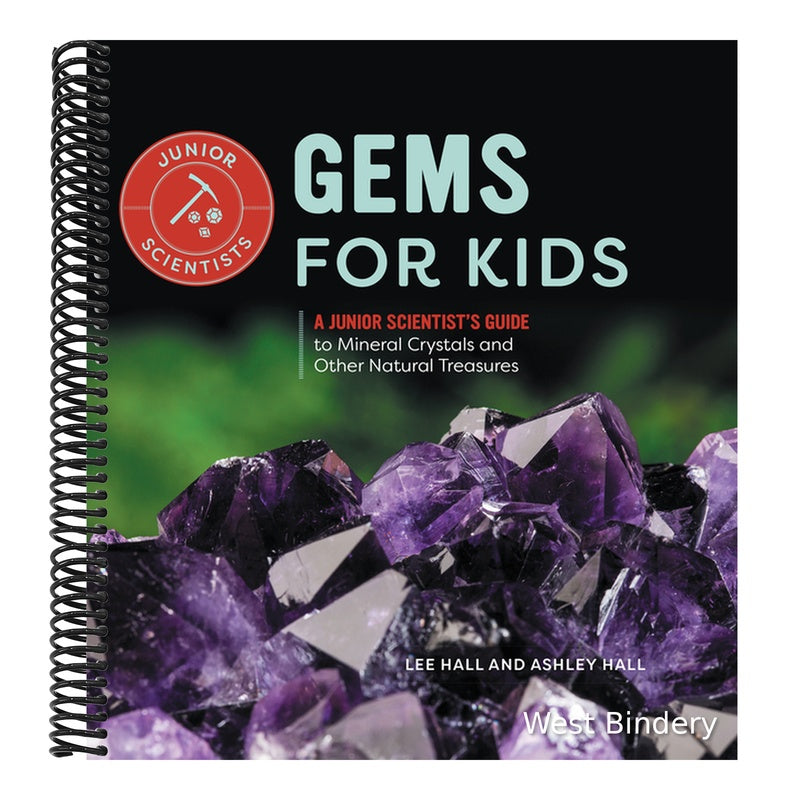 Gems for Kids: A Junior Scientist's Guide to Mineral Crystals and Other Natural Treasures