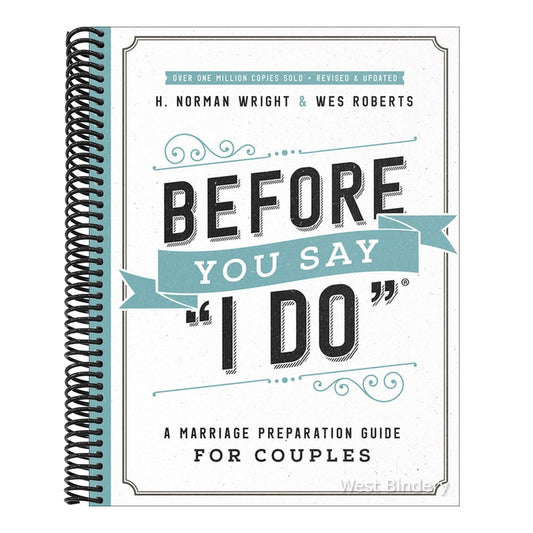 Before You Say I Do: A Marriage Preparation Guide for Couples (Rerelease)