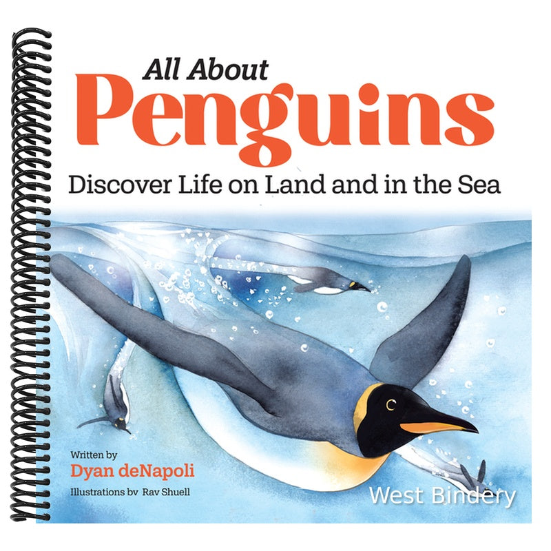All about Penguins: Discover Life on Land and in the Sea