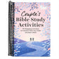 Couple's Bible Study Activities: 70 Engaging Activities to Connect with Your Faith and Each Other (Spiral Bound)