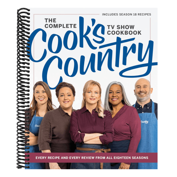 The Complete Cook's Country TV Show Cookbook: Every Recipe and Every Review from All Eighteen Seasons Includes Season 18
