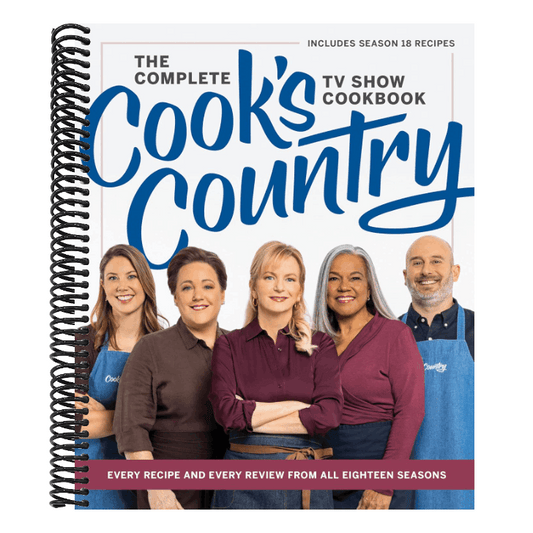 The Complete Cook's Country TV Show Cookbook: Every Recipe and Every Review from All Eighteen Seasons Includes Season 18