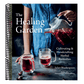 The Healing Garden: Cultivating and Handcrafting Herbal Remedies
