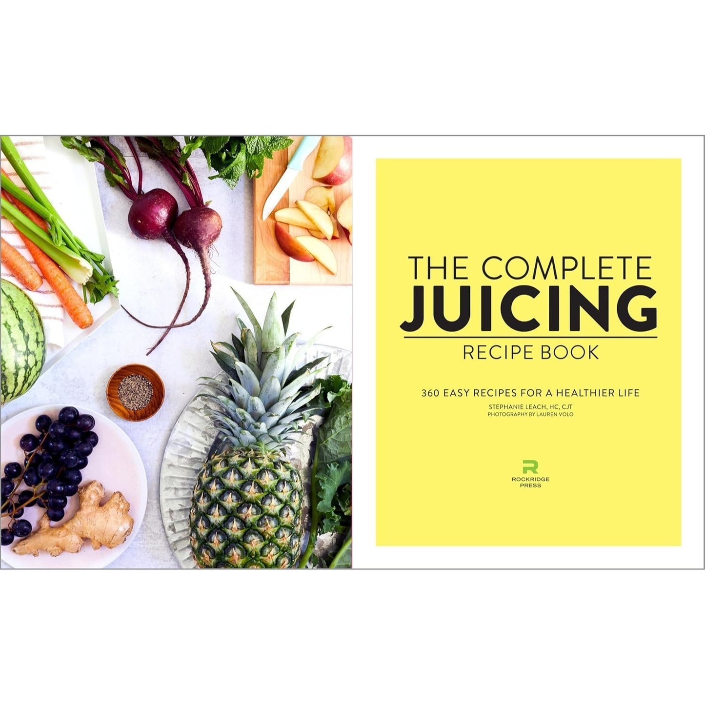The Complete Juicing Recipe Book: 360 Easy Recipes for a Healthier Life
