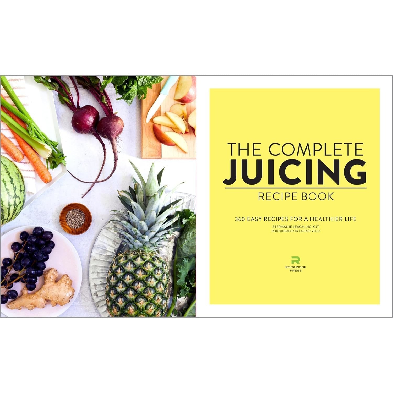 The Complete Juicing Recipe Book: 360 Easy Recipes for a Healthier Life