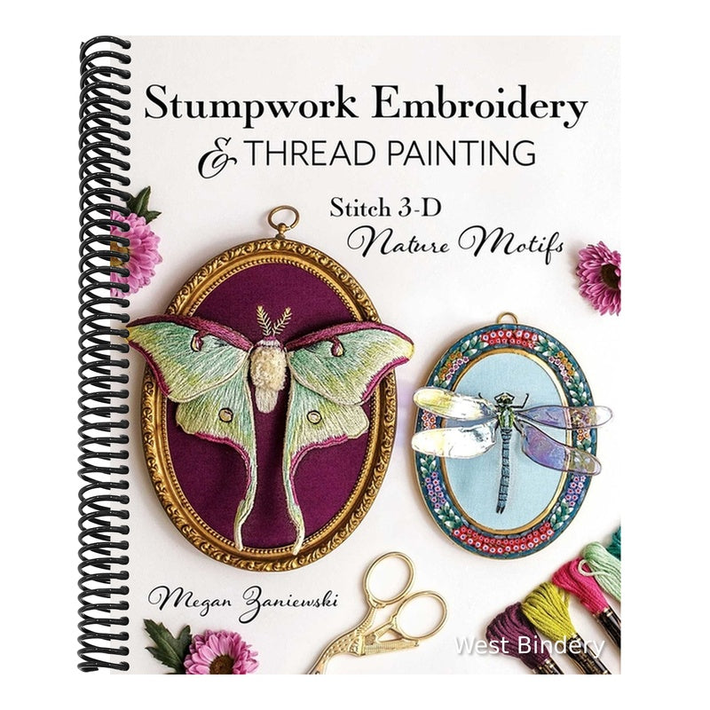 Stumpwork Embroidery & Thread Painting: Stitch 3-D Nature Motifs