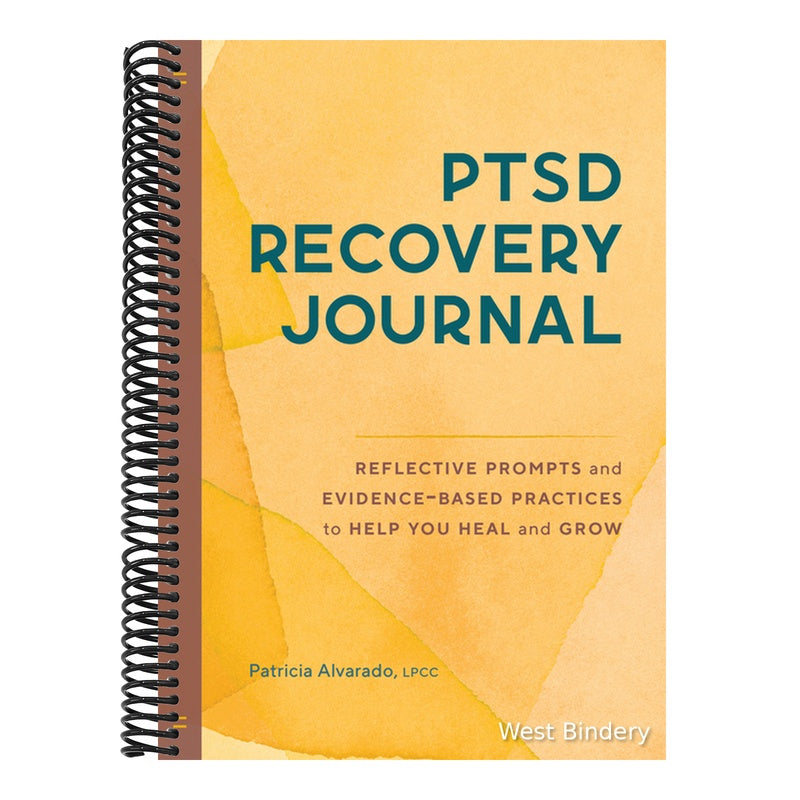 Ptsd Recovery Journal: Reflective Prompts and Evidence-Based Practices to Help You Heal and Grow
