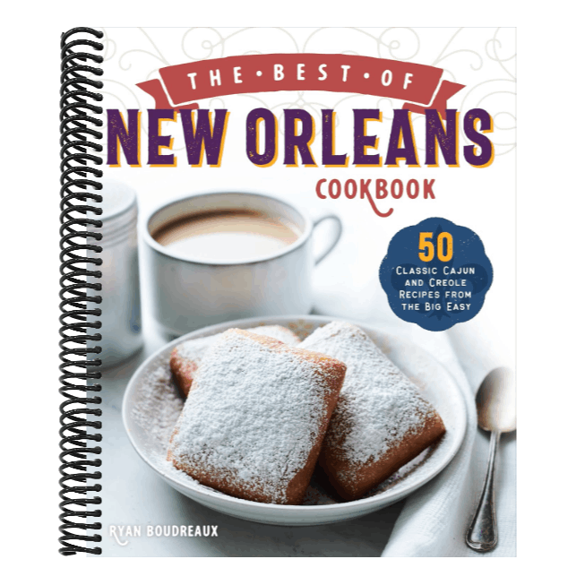 The Best of New Orleans Cookbook: 50 Classic Cajun and Creole Recipes from the Big Easy (Spiral Bound)