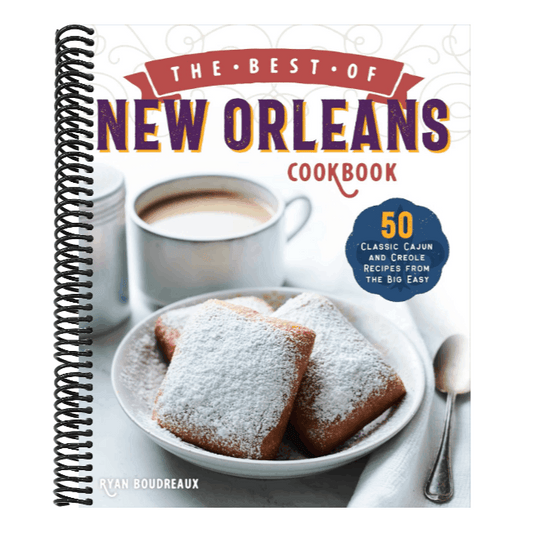 The Best of New Orleans Cookbook: 50 Classic Cajun and Creole Recipes from the Big Easy (Spiral Bound)