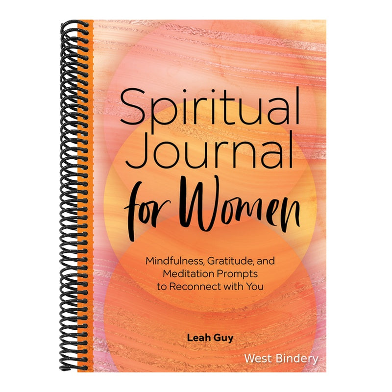 Spiritual Journal for Women: Mindfulness, Gratitude, and Meditation Prompts to Reconnect with Yourself