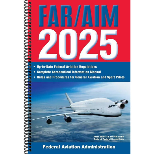 Far/Aim 2025: Up-To-Date Federal Aviation Regulations / Aeronautical Information Manual