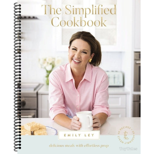 The Simplified Cookbook: Delicious Meals with Effortless Prep (60 Recipes + 60 Assembly Meals) - The Perfect Gifts for Busy Moms and Dads