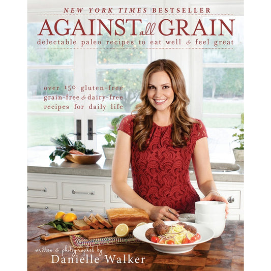 Against All Grain: Delectable Paleo Recipes to Eat Well and Feel Great (Spiral Bound)