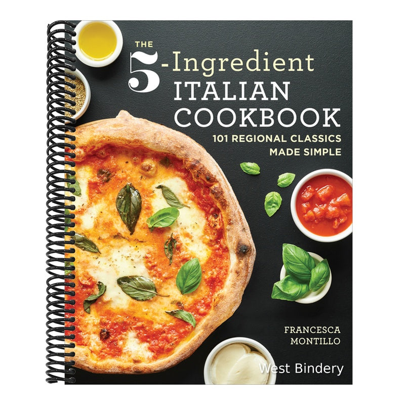The 5-Ingredient Italian Cookbook: 101 Regional Classics Made Simple