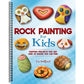 Rock Painting for Kids: Painting Projects for Any Kind of Rocks You Can Find (Proprietary)