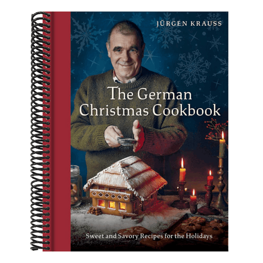 The German Christmas Cookbook: Sweet and Savory Recipes for the Holidays