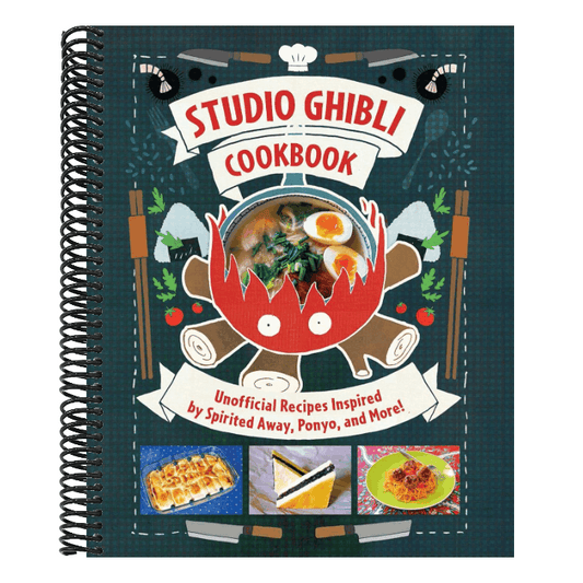 Studio Ghibli Cookbook: Unofficial Recipes Inspired by Spirited Away, Ponyo, and More!