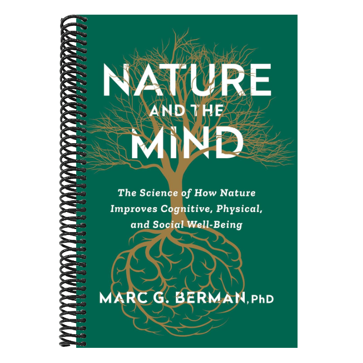 Nature and the Mind: The Science of How Nature Improves Cognitive, Physical, and Social Well-Being