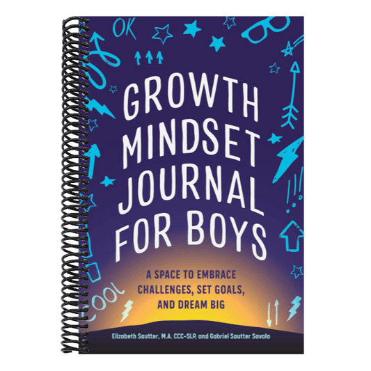 Growth Mindset Journal for Boys: A Space to Embrace Challenges, Set Goals, and Dream Big