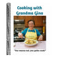 Cooking with Grandma Gina
