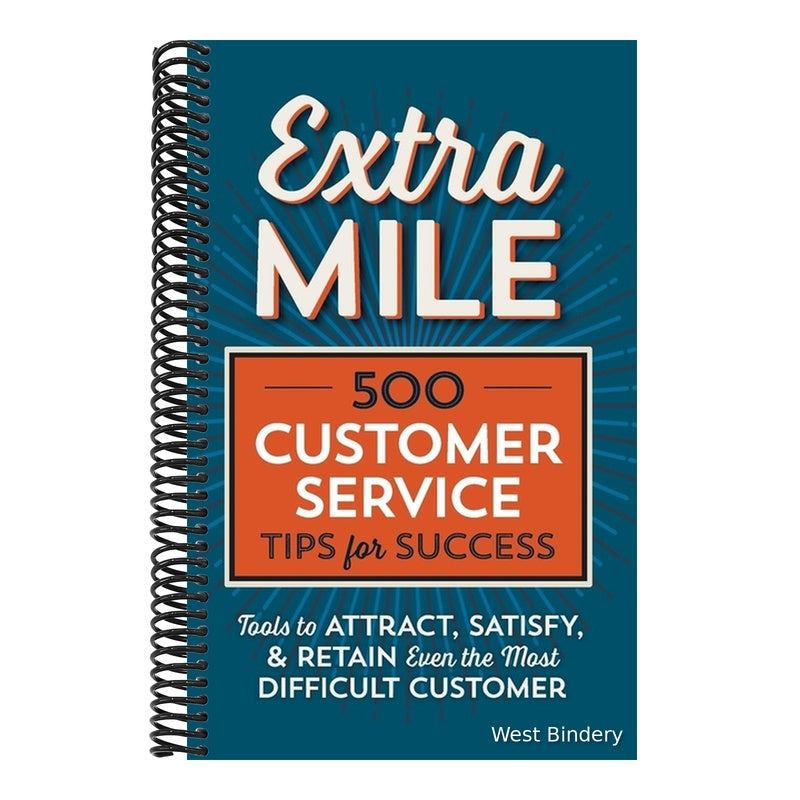 Extra Mile: 500 Customer Service Tips for Success: Tools to Attract, Satisfy, & Retain Even the Most Difficult Customer
