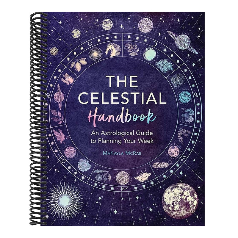 The Celestial Handbook: An Astrological Guide to Planning Your Week