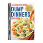 Dump Dinners: The Absolute Best Dump Dinners Cookbook with 75 Amazingly Easy Recipes (Spiral Bound)