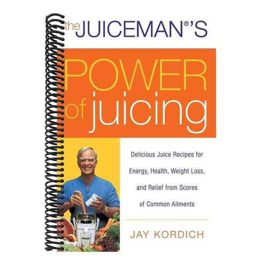 The Juiceman's Power of Juicing: Delicious Juice Recipes for Energy, Health, Weight Loss, and Relief from Scores of Common Ailments