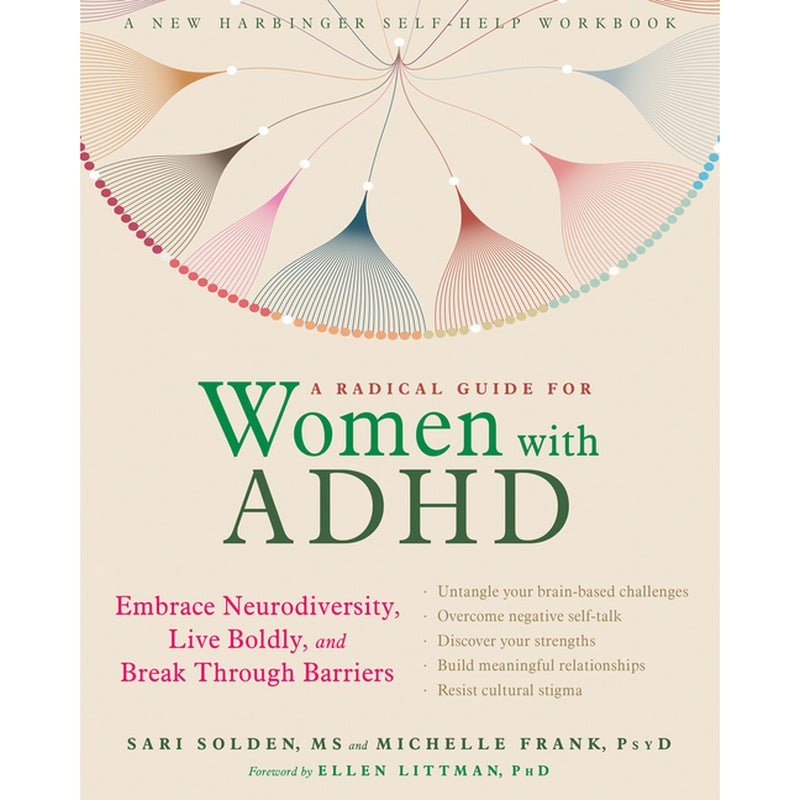 A Radical Guide for Women with ADHD: Embrace Neurodiversity, Live Boldly, and Break Through Barriers (Spiral Bound)