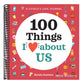 A Couple's Love Journal: 100 Things I Love about Us