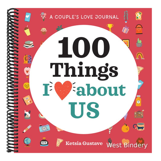 A Couple's Love Journal: 100 Things I Love about Us