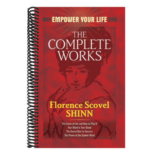 The Complete Works of Florence Scovel Shinn