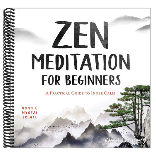 Zen Meditation for Beginners: A Practical Guide to Inner Calm