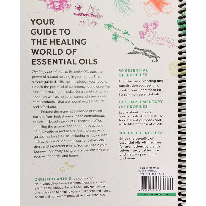 The Beginner's Guide to Essential Oils: Everything You Need to Know to Get Started (Spiral Bound)