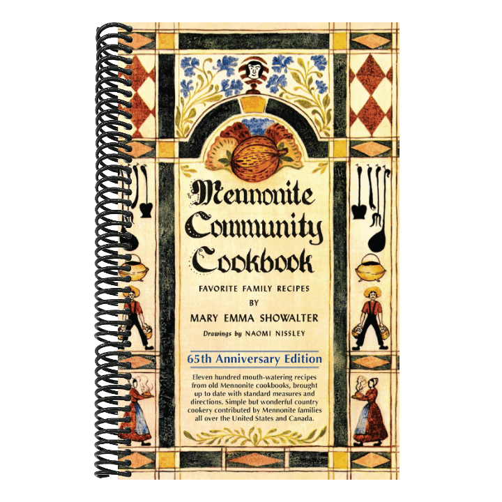 Mennonite Community Cookbook: Favorite Family Recipes (New Edition,65th Anniversary)