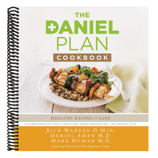 The Daniel Plan Cookbook: Healthy Eating for Life