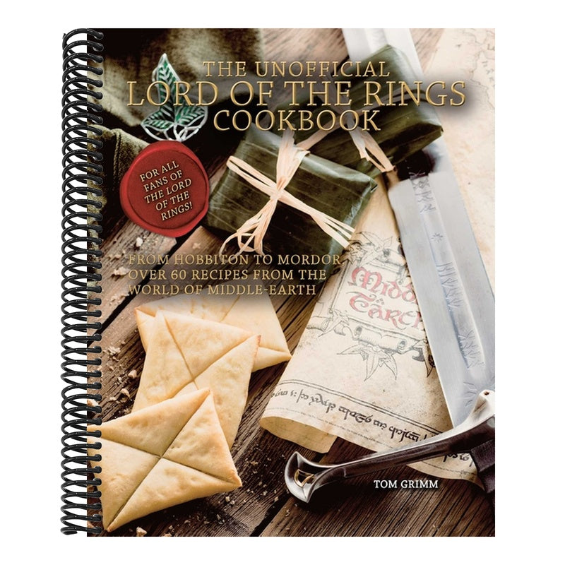 The Unofficial Lord of the Rings Cookbook: From Hobbiton to Mordor, Over 60 Recipes from the World of Middle-Earth