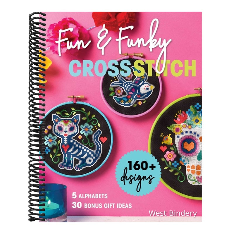 Fun & Funky Cross Stitch: 160+ Designs, 5 Alphabets, 30 Bonus Gift Ideas