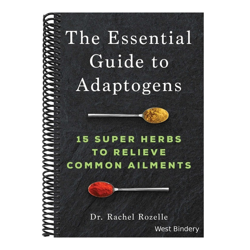 The Essential Guide to Adaptogens: 15 Super Herbs to Relieve Common Ailments
