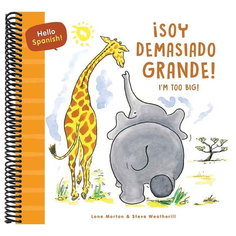 Hello Spanish! I'm Too Big! / ¡Soy Demasiado Grande!