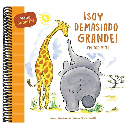 Hello Spanish! I'm Too Big! / ¡Soy Demasiado Grande!